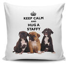 Keep Calm And Hug A Staffy Cushion Cover - 40Cm X 40Cm Brand New