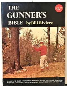 The Gunner's Bible 1965 Book on Rifles, Shot Guns, Pistols, Hunting - Picture 1 of 4