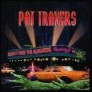 Don T Feed the Alligators von Pat Travers von not spe... | CD | Zustand sehr gut - Bild 1 von 2