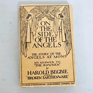 On The Side Of The Angels, The Story Of The Angels At Mons, Harold Begbie 1915 - Imagen 1 de 7