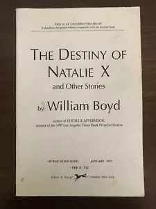 The Destiny of Natalie X (1997) William Boyd UNCORRECTED PROOF Short Stories - Imagen 1 de 3