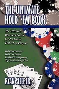 The Ultimate Hold 'Em Book: The Ultimate Winners Guide For No Li