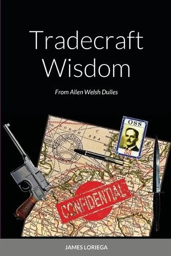 James Loriega Tradecraft Wisdom (Paperback) - Image 1 of 1