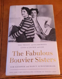 The Fabulous Bouvier Sisters by Sam Kashner, Nancy Schoenberger stated 1st HCDJ - Picture 1 of 6