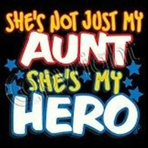 Not Just My Aunt She's My Hero Kids Tee Shirt 6 MONTHS Thru 18-20=XL - Picture 1 of 5
