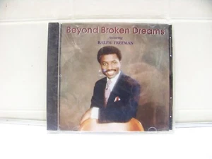 Ralph Freeman Beyond Broken Dreams CD SEALED NOS - Imagen 1 de 2