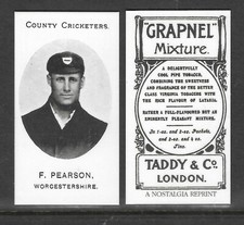 NOSTALGIA REPRINT TADDY & CO F.PEARSON WORCESTERSHIRE COUNTY CRICKETERS