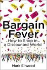 Bargain Fever: How To Shop In A Discounted World De E... | Livre | État Très Bon