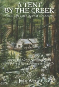 A TENT BY THE CREEK - A REAL LIFE ONCE UPON A TIME STORY By Jean Werly - Picture 1 of 1
