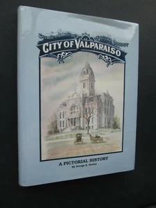 CITY OF VALPARAISO a Pictorial History BY GEORGE E. NEELEY Indiana 1989 HCDJ - Imagen 1 de 12