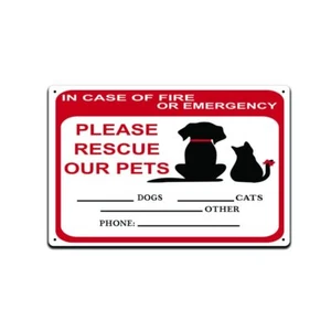In Case Of Fire Or Emergency Please Rescue Our Pets 8 X 12 Tin Metal Sign Front - Picture 1 of 4
