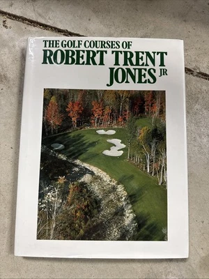 The Golf Courses of Robert Trent Jones Jr. By Robert Trent Jones Hardcover 1988. - Image 1 of 4
