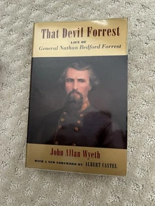 That Devil Forrest : Life of General Nathan Bedford Forrest By John Wyeth - Picture 1 of 2