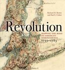 Revolution : Mapping the Road to American Independence, 1755-1783, Hardcover ...