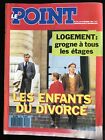 Le Point Du 9/02/1987; Logement; Grogne À Tous Les Étages/ Les Enfants Du Divorc