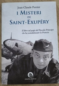 Jean Claude Perrier, I Misteri di Saint Exupèry, cavalli di Ferro 2010 1° ed - Imagen 1 de 5