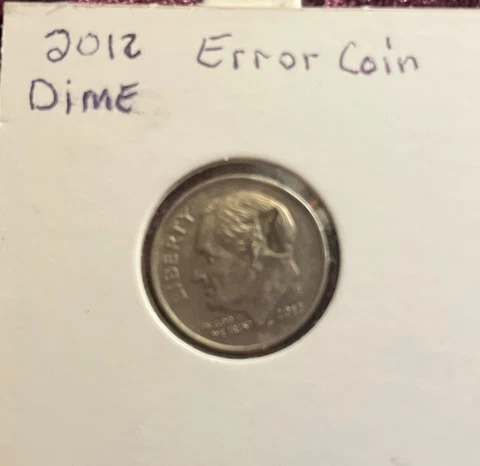 2012 D MULTIPLE ERROR COIN! This dime has several unique errors clearly visible! Cover