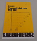 Datenblatt / Technische Beschreibung Liebherr Turmdrehkran 120 HC von 04/1983