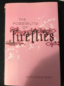 The Possibility of Fireflies by Dominique Paul: New - FREE SHIPPING! - Picture 1 of 2