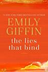 The Lies That Bind By Giffin, Emily Book The Fast Free Shipping