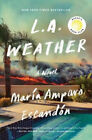L. A. Weather : A Novel Hardcover Maria Amparo Escandon