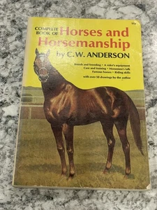 Complete Book Of Horses And Horsemanship By C.W. Anderson - Picture 1 of 4