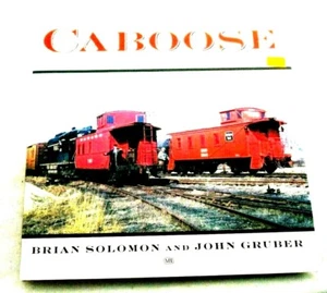 Caboose by Brian Solomon & John Gruber - Picture 1 of 3