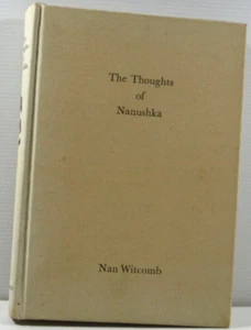 The Thoughts of Nanushka In one Volume by Nan Witcomb 1979 vintage spiritual bk - Picture 1 of 13