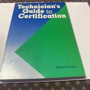 Technician's Guide to Certification von Richard Jazwin (1994, Taschenbuch) - Bild 1 von 6