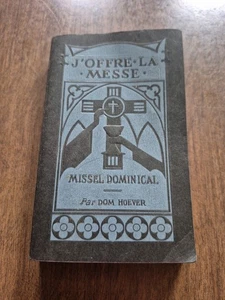 MISSEL DOMINICAL J’OFFRE LA MESSE By DOM HOEVER-POCKET SIZE FRENCH 1948 Used - Imagen 1 de 9