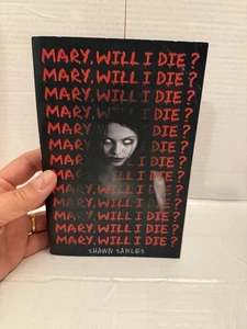 Book Mary, Will I Die? by Sarles, Shawn 2021 First Printing - Foto 1 di 11