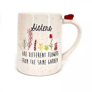 Sisters Mug by Tag “Sisters Are Different Flowers From The Same Garden” - Picture 1 of 6