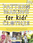 Pattern Making For Kids' Clothes:... By Crim, Carla Hegeman Paperback / Softback