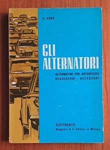 INGEGNERIA GLI ALTERNATORI PER AUTOVEICOLI GORY ELETTRAUTO ELETTROTECNICA - Foto 1 di 8