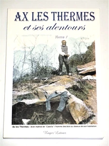 AX-LES-THERMES Ariège Pyrénées Ascou Ignaux L'Hospitalet Les Cabannes Luzenac - Picture 1 of 12