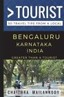 Plus grand qu'un touriste - Bangalore Karnataka Inde : 50 conseils de voyage d'un endroit...