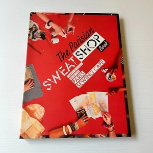 The Parisian Sweat Shop Book Crafts and Cakes from the Paris Sewing Cafe - Picture 1 of 16
