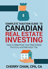 Cherry Chan Complete Taxation Guide to Canadian Real Estate Investin (Paperback)