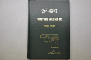 Walther Models Vol 3 1908 thru 1980 James L. Rankin AUTOGRAPHED 2016 - Picture 1 of 10