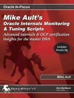 MIKE AULT'S ORACLE INTERNALS MONITORING & TUNING SCRIPTS: *Excellent Condition*