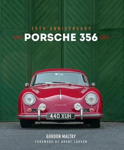 Porsche 356: 75th Anniversary [hardcover] Maltby, Mr. Gordon,Larson, Grant [Apr - Picture 1 of 1