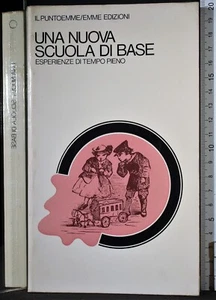 UNA NUOVA SCUOLA DI BASE. AA.VV. EMME. - Foto 1 di 2