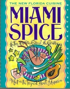 MIAMI SPICE LATIN AMER CUBA CARRIBEAN THE NEW FLORIDA CUISINE COOKBOOK SOFTCOVER - Imagen 1 de 2