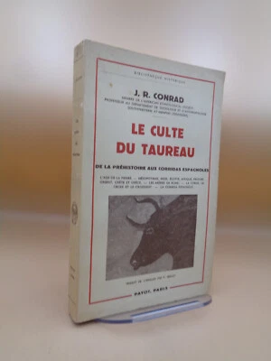 J.R. Conrad : Le culte du Taureau de la préhistoire aux corridas espagnoles - Photo 1/3