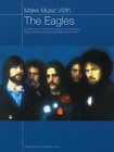 Make Music With The Eagles: (Music, Chords, Lyrics) Paperback Book The Fast Free