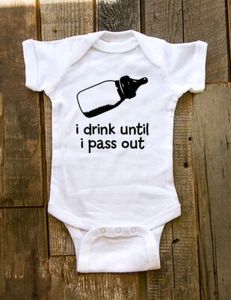 I drink until I pass out - funny baby bodysuit gift - Picture 1 of 2