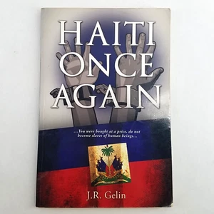 Haiti Once Again - 2012 christliches Softcover von J. R. Gelin - Bild 1 von 14