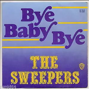 THE SWEEPERS 45T SP Disque Vinyl BYE BABY BYE Star RARE - Foto 1 di 1