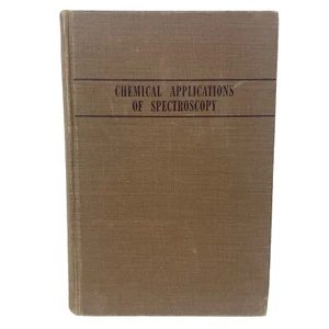 Vintage Chemical Applications Of Spectroscopy W. West 1956 HC - Bild 1 von 9