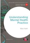 Understanding Mental Health Practice, Hardcover By Haith, Mark, Like New Used...